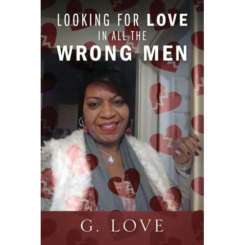 Looking For Love In All The Wrong Men