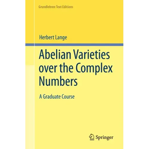 Abelian Varieties Over the Complex Numbers: A Graduate Course
