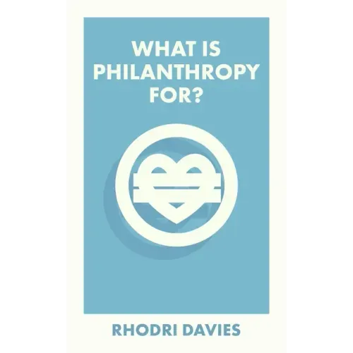 What Is Philanthropy For?