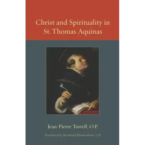 Christ and Spirituality in St. Thomas Aquinas