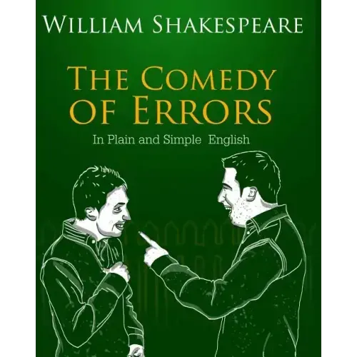 The Comedy of Errors In Plain and Simple English: A Modern Translation and the Original Version