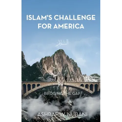 Bridging the Gap: Islam's Challenge for America