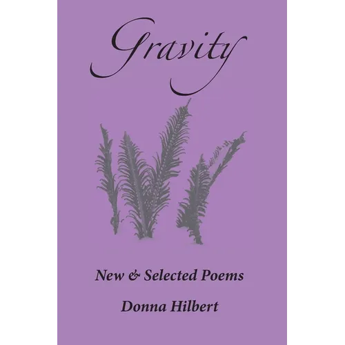 Gravity: New & Selected Poems