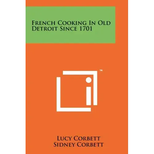 French Cooking In Old Detroit Since 1701