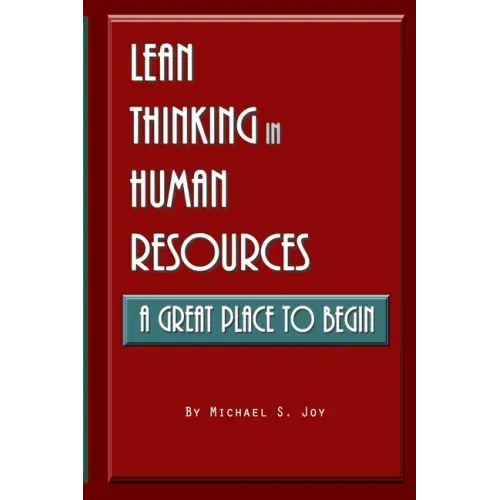 Lean Thinking in Human Resources: A Great Place to Begin