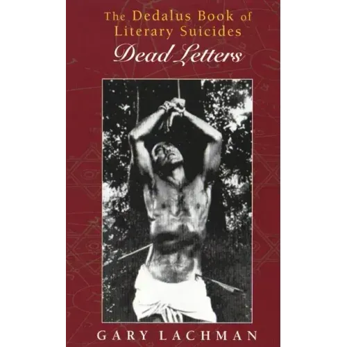 The Dedalus Book of Literary Suicides: Dead Letters