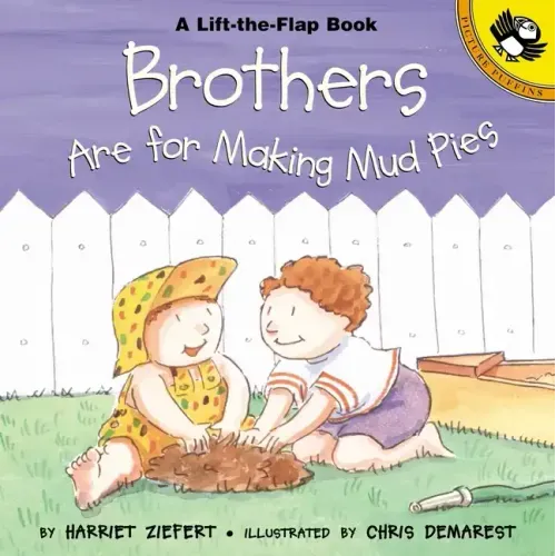 Brothers Are for Making Mud Pies
