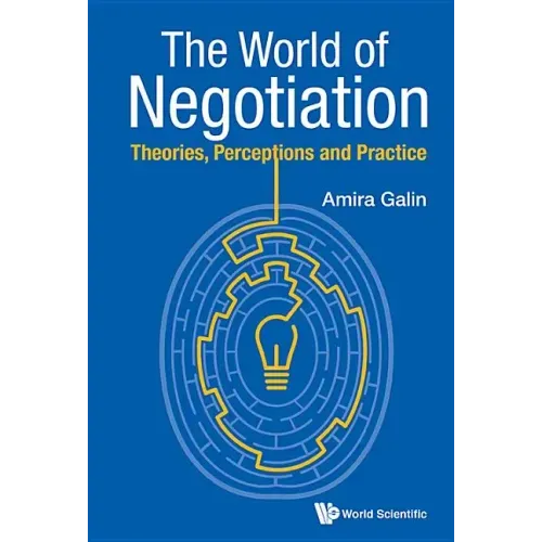 World of Negotiation, The: Theories, Perceptions and Practice