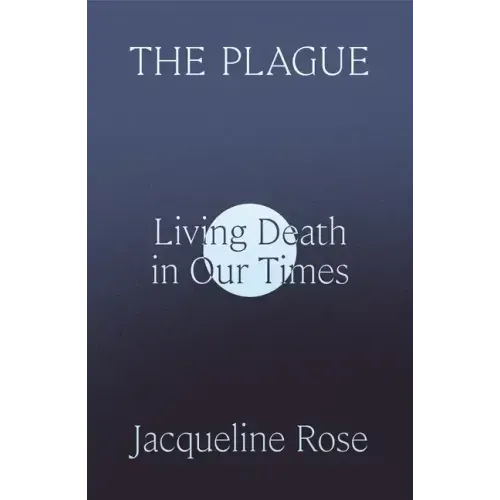The Plague: Living Death in Our Times