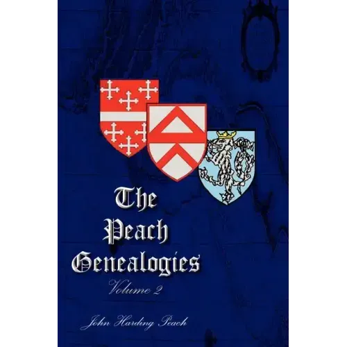 The Peach Genealogies: Volume 2