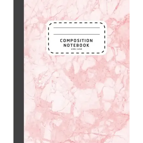Composition Notebook: Pink Marble Wide Ruled Composition Notebook - Notebook For School