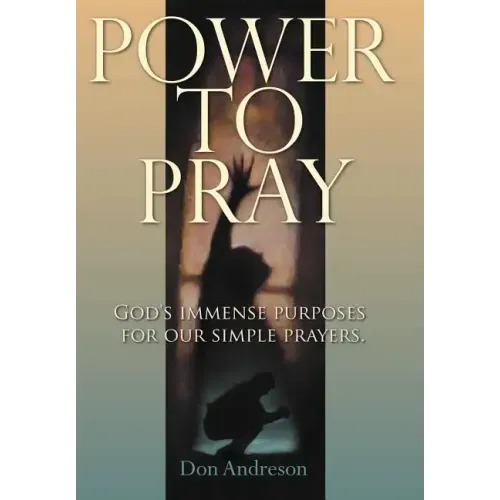 Power to Pray: God's Immense Purposes for Our Simple Prayers