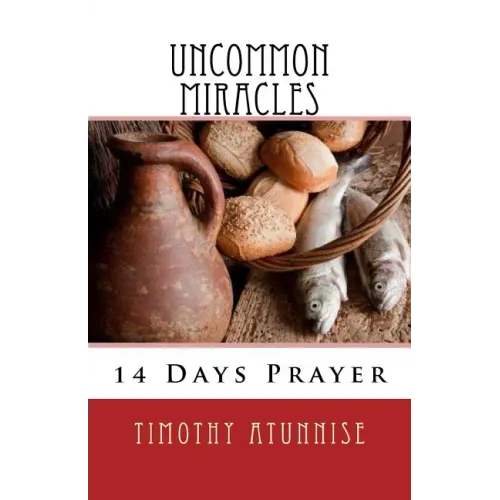 14 Days Prayer & Fasting For Uncommon Miracles