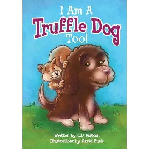 I Am A Truffle Dog Too