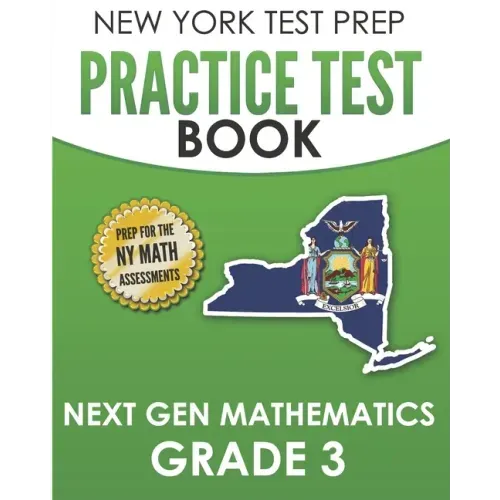 NEW YORK TEST PREP Practice Test Book Next Gen Mathematics Grade 3: Covers the Next Generation Learning Standards