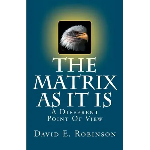 The Matrix As It Is: A Different Point Of View