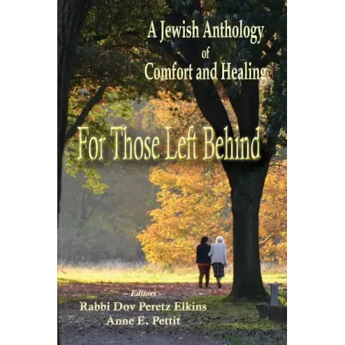 For Those Left Behind: A Jewish Anthology of Comfort and Healing