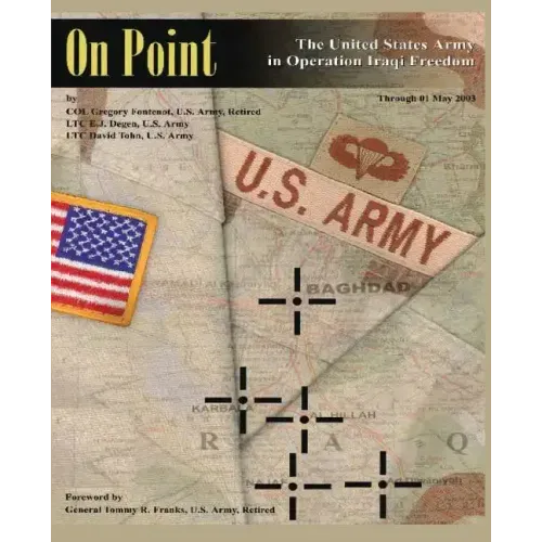 On Point: The United States Army in Operation IRAQI FREEDOM