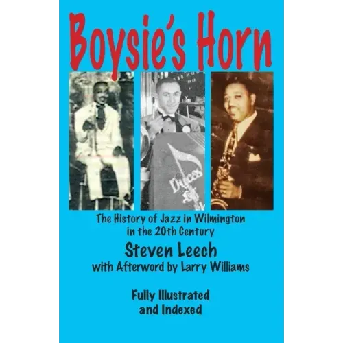 Boysie's Horn: The History of Jazz in Wilmington in the 20th Century