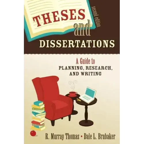 Theses and Dissertations: A Guide to Planning, Research, and Writing