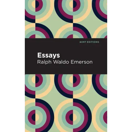 Essays: Ralph Waldo Emerson