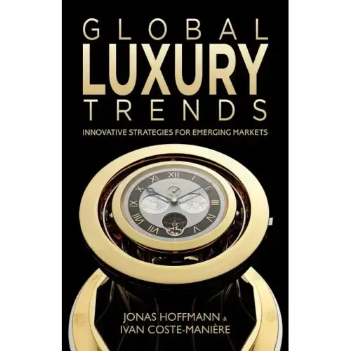 Global Luxury Trends: Innovative Strategies for Emerging Markets