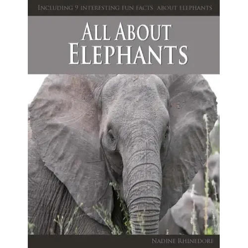 All About Elephants