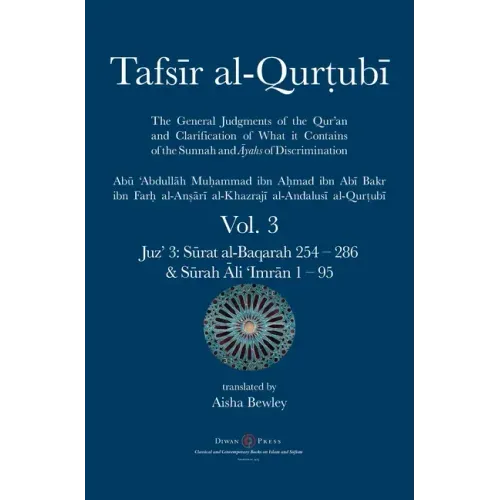Tafsir al-Qurtubi Vol. 3: Juz' 3: Sūrat al-Baqarah 254 - 286 & Sūrah Āli 'Imrān 1 - 95
