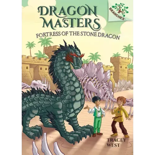 Fortress of the Stone Dragon: A Branches Book (Dragon Masters #17)