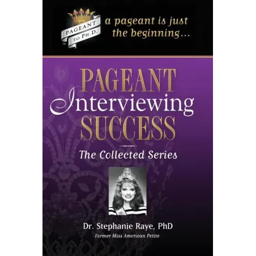 Pageant Interviewing Success: The Collected Series