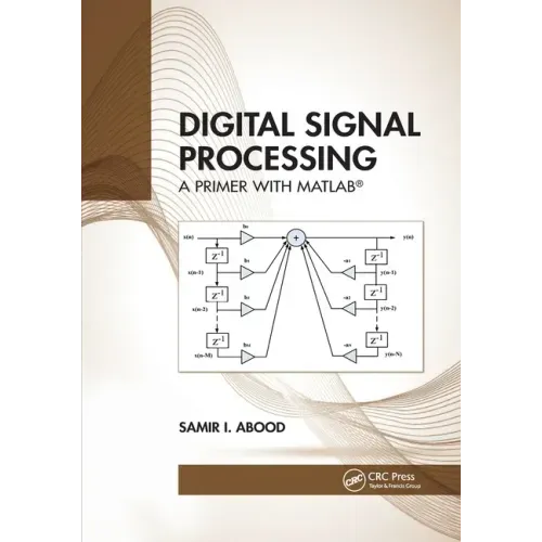 Digital Signal Processing: A Primer with Matlab(r)