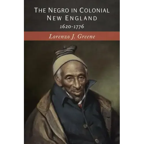 The Negro in Colonial New England: 1620-1776