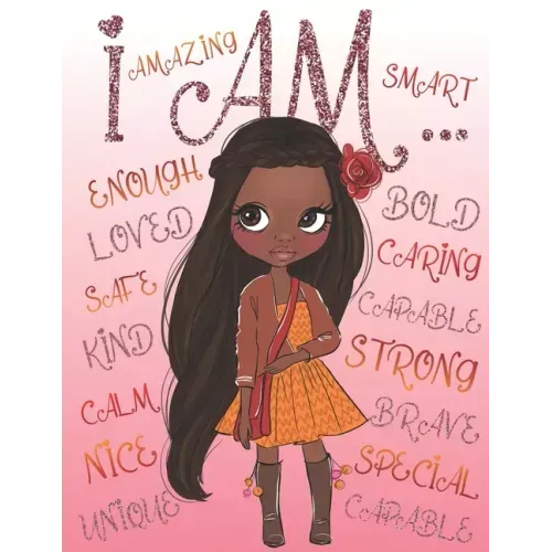 I Am: Positive Affirmations for Kids Self-Esteem and Confidence Coloring Book For Girls Kids Books About Diversity