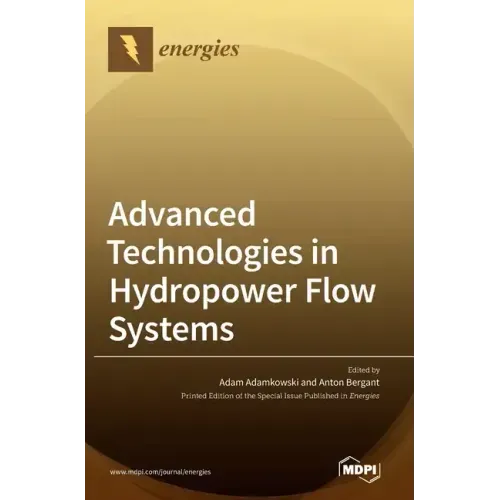 Advanced Technologies in Hydropower Flow Systems