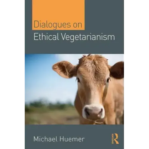 Dialogues on Ethical Vegetarianism