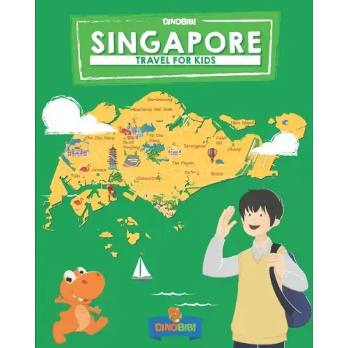 Singapore: Travel for kids: The fun way to discover Singapore