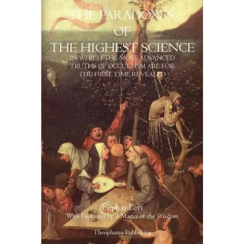 The Paradoxes of the Highest Science