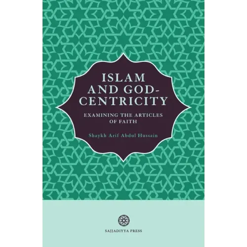 Islam and God-Centricity: Examining the Articles of Faith