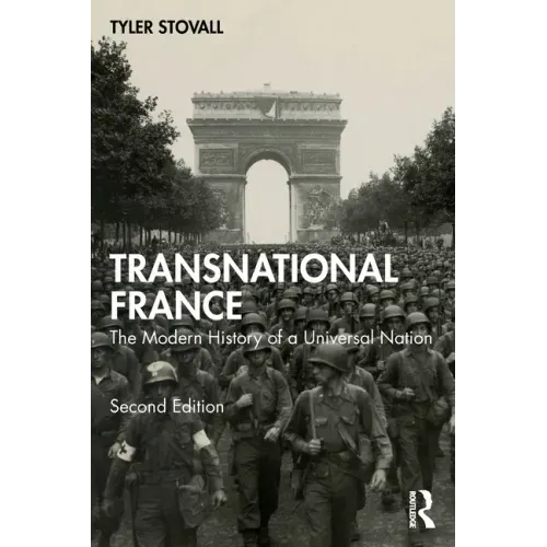 Transnational France: The Modern History of a Universal Nation