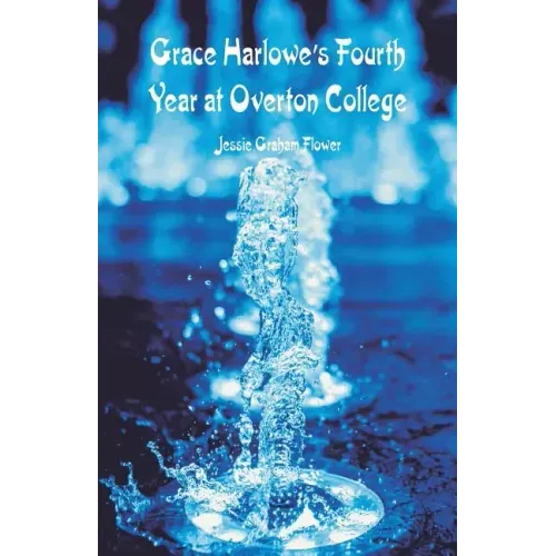 Grace Harlowe's Fourth Year at Overton College