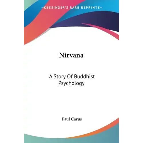 Nirvana: A Story Of Buddhist Psychology