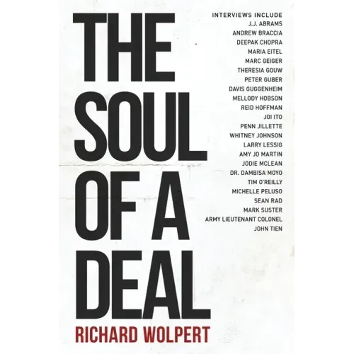 The Soul Of A Deal: Making Deals in the Digital Age
