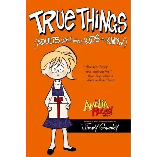 True Things (Adults Don't Want Kids to Know)