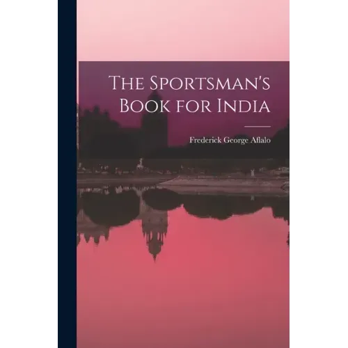 The Sportsman's Book for India