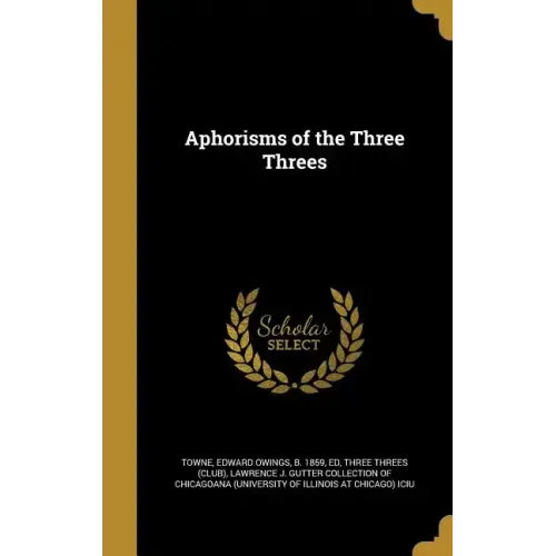 Aphorisms of the Three Threes