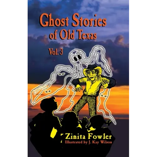 Ghost Stories of Old Texas Vol. 3