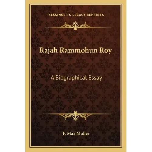 Rajah Rammohun Roy: A Biographical Essay