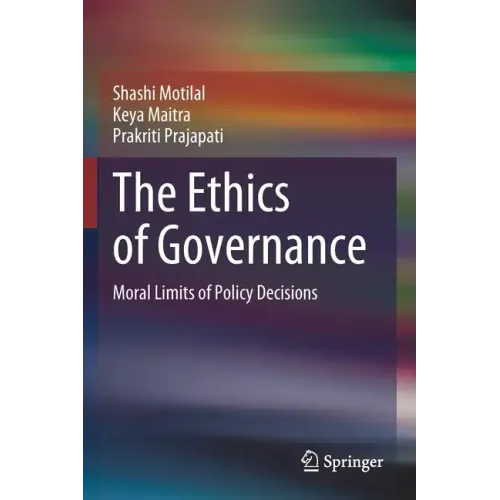 The Ethics of Governance: Moral Limits of Policy Decisions