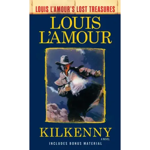 Kilkenny (Louis l'Amour's Lost Treasures)
