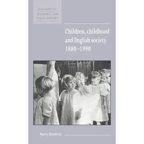 Children, Childhood and English Society, 1880 1990